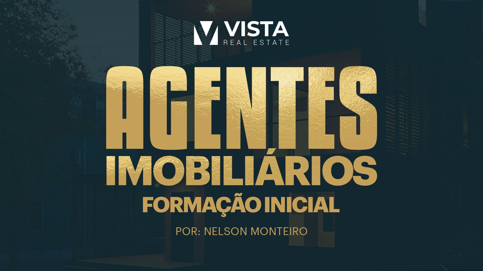 Agentes Imobiliários Vista Real Estate – Formação Inicial